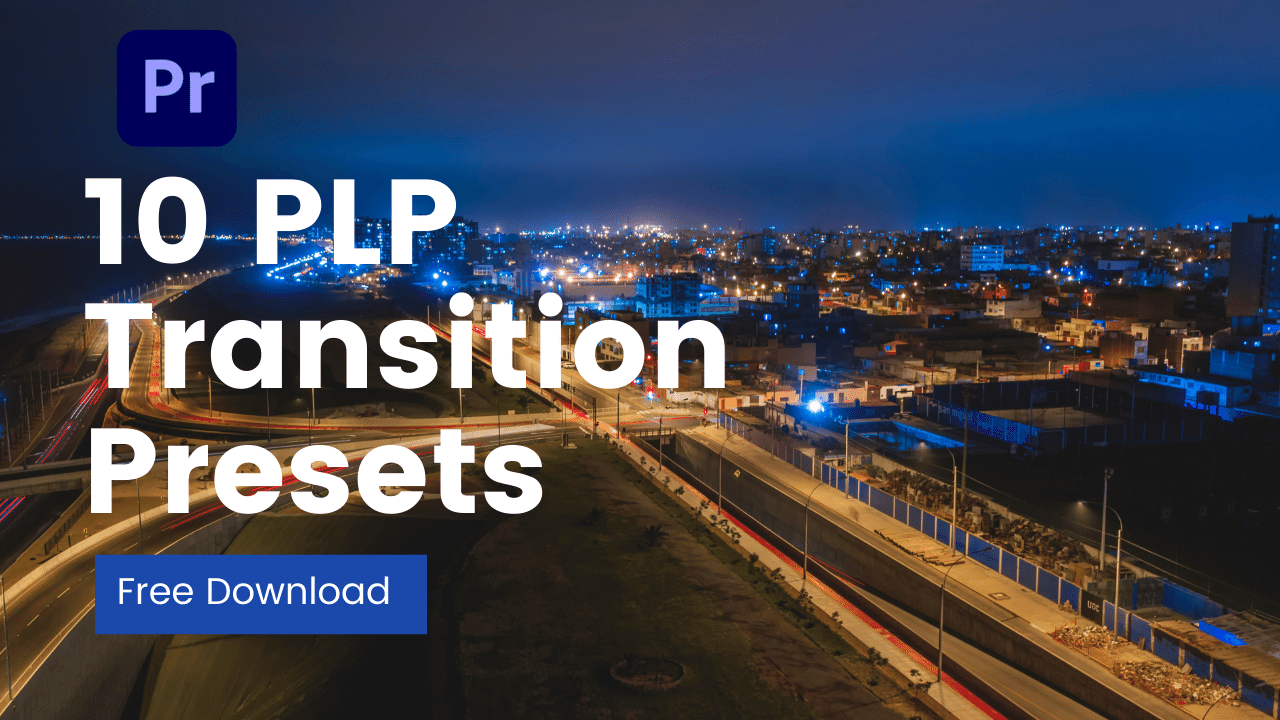 Read more about the article PLP Transitions Presets Adobe Premiere Pro