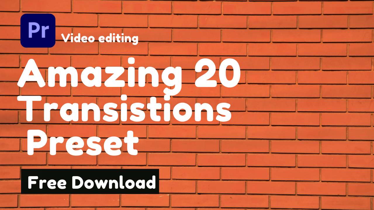 Read more about the article 20 Amazing Transitions Presets Adobe Premiere Pro