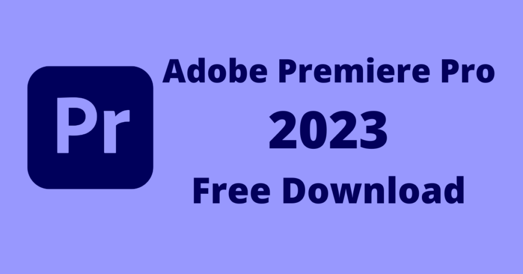 Can We Download Adobe Premiere Pro For Free