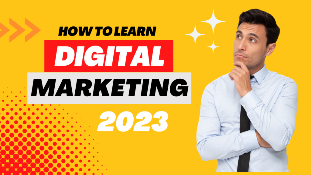 learn digital marketing in 2023