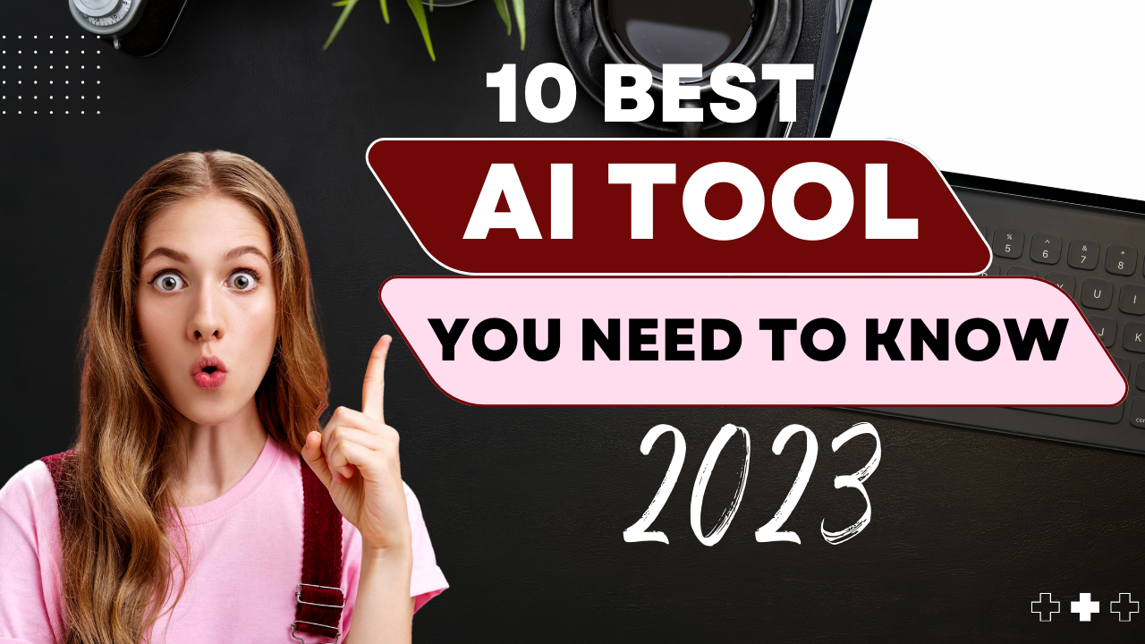 Read more about the article 10 Best Ai Tools You need to know in 2025
